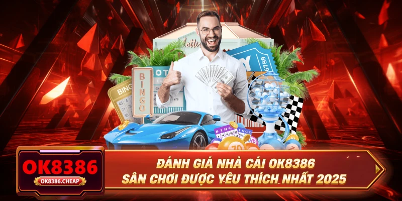 Đánh giá nhà cái OK8386 xem xét tiêu chí an toàn